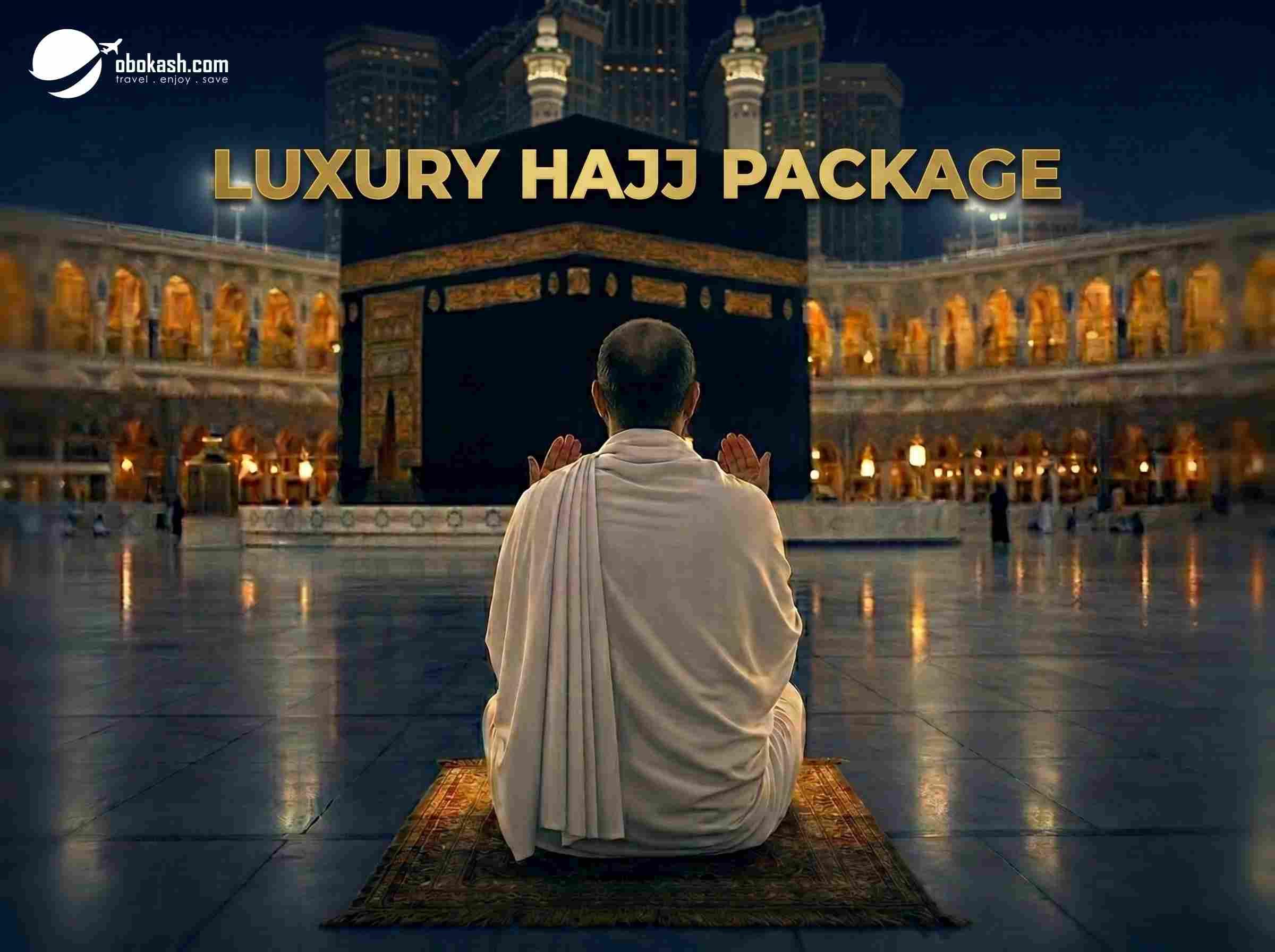 Luxury Hajj Package From Bangladesh