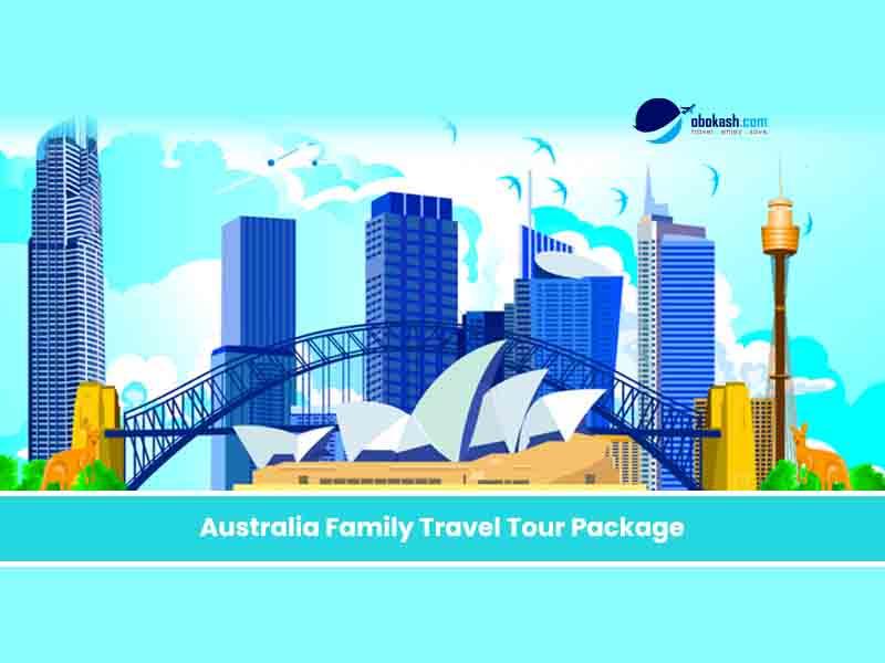 Australia Family Travel Tour Package From Bangladesh