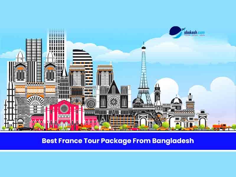 Best France Tour Package From Bangladesh